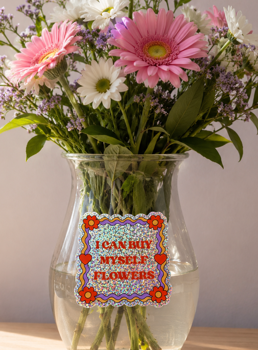 Sticker pailleté I CAN BUY MYSELF FLOWERS