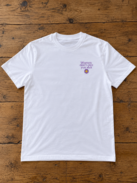Tee-shirt WOMEN DON'T OWE YOU SHIT