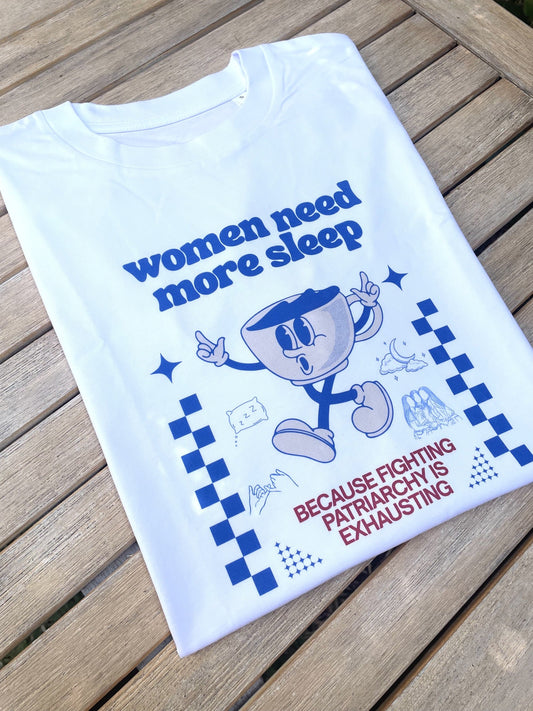 Tee-shirt WOMEN NEED MORE SLEEP