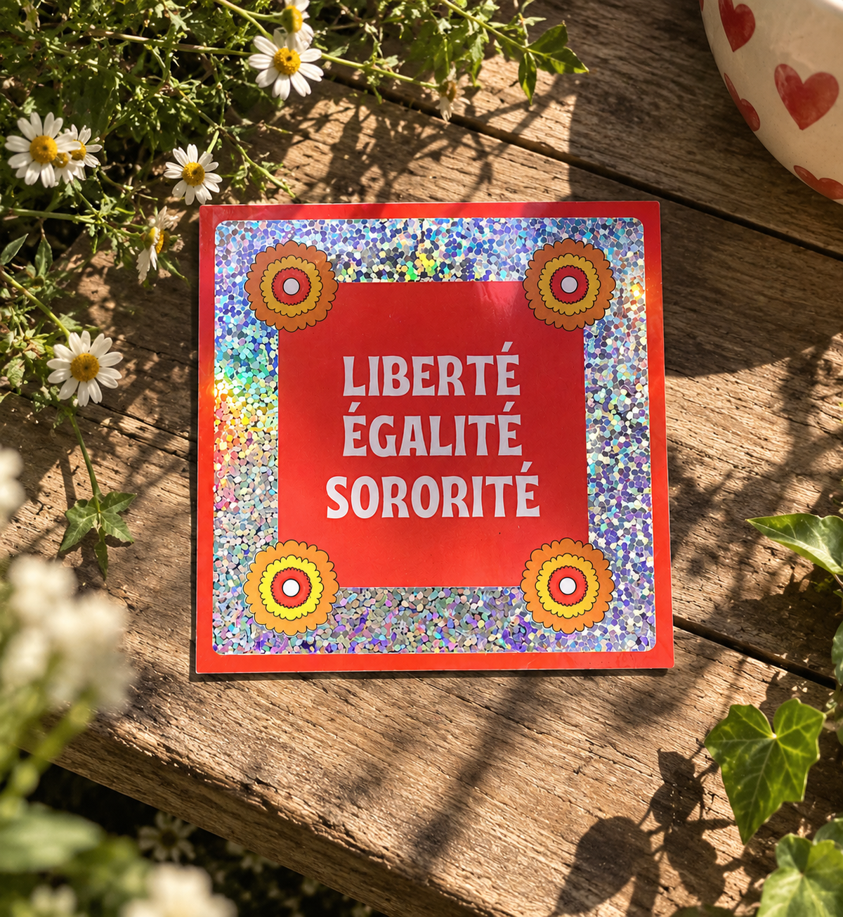 Sticker pailleté LIBERTE EGALITE SORORITE