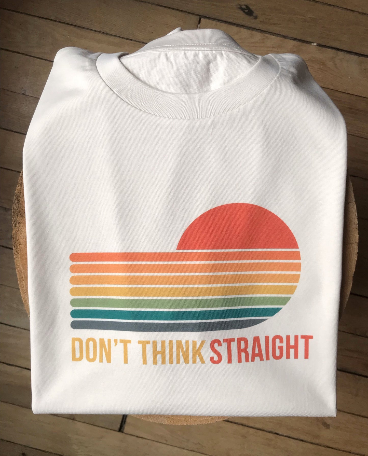 Tee-shirt DON'T THINK STRAIGHT