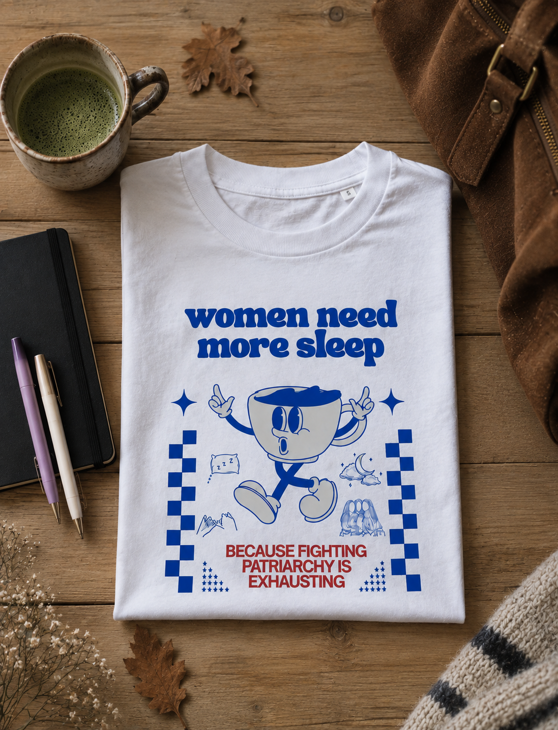 Tee-shirt WOMEN NEED MORE SLEEP