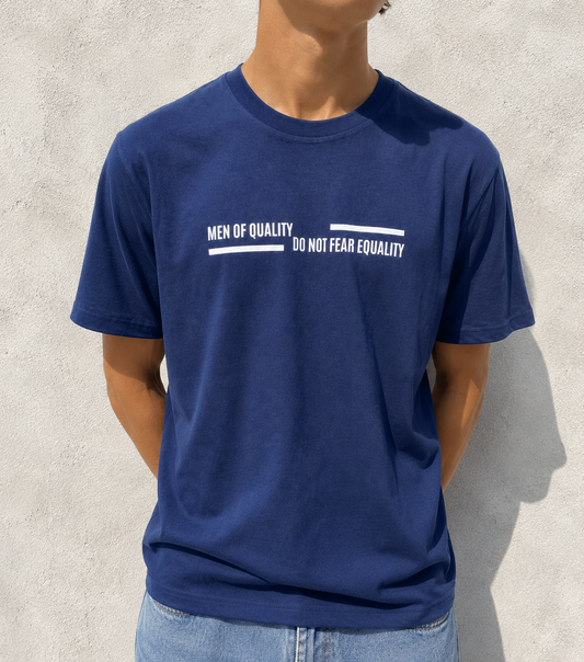 Tee-shirt MEN OF QUALITY DO NOT FEAR EQUALITY