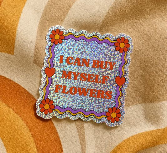 Sticker pailleté I CAN BUY MYSELF FLOWERS