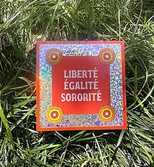 Sticker pailleté LIBERTE EGALITE SORORITE