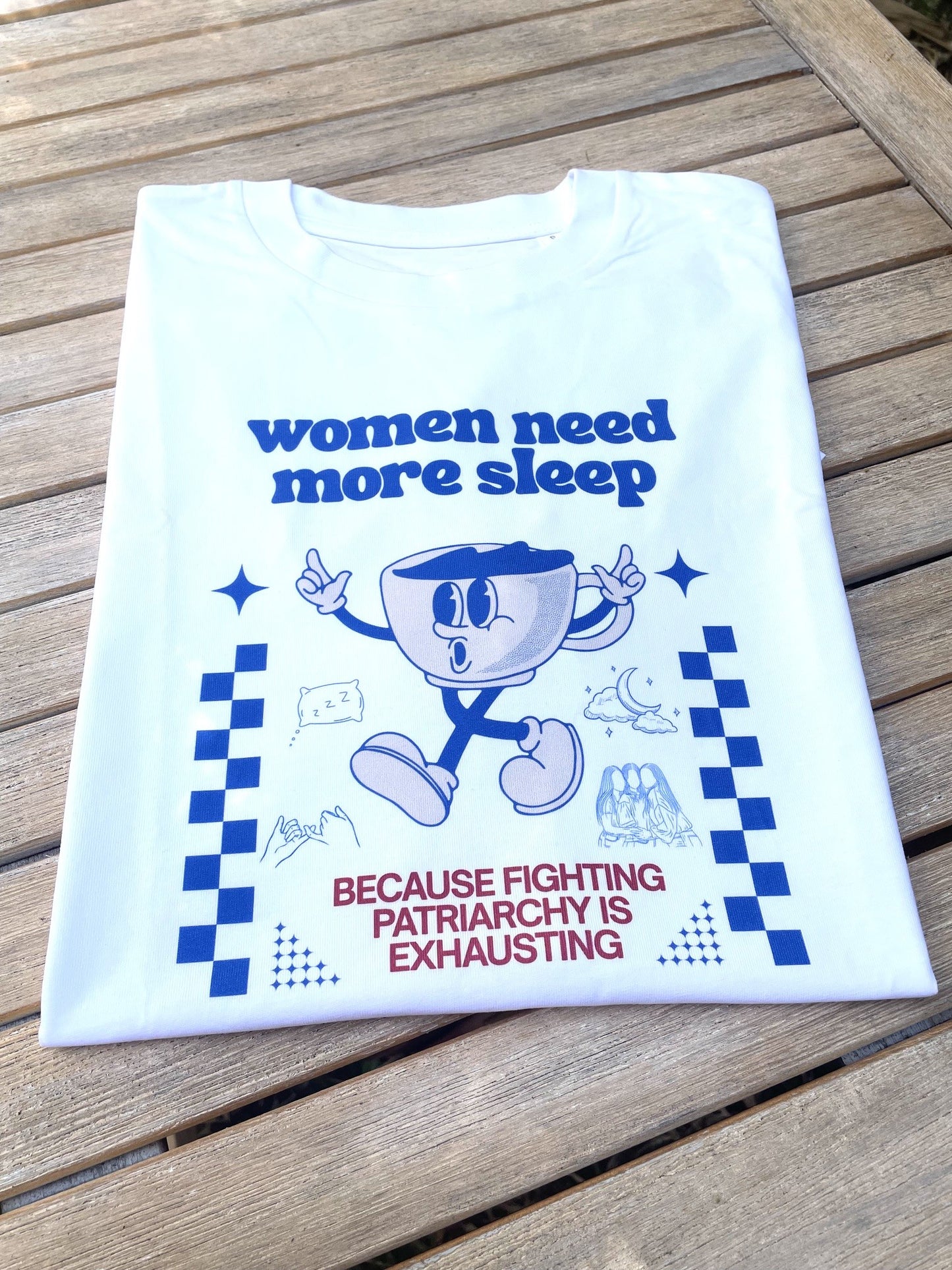 Tee-shirt WOMEN NEED MORE SLEEP