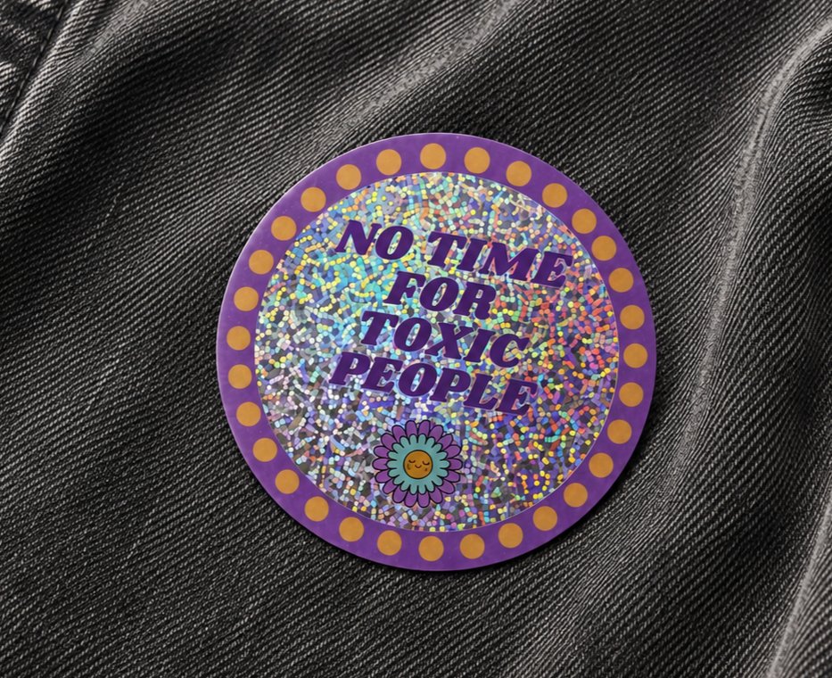 Sticker pailleté NO TIME FOR TOXIC PEOPLE
