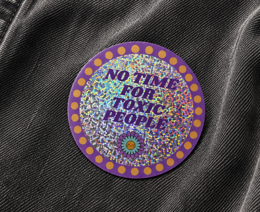Sticker pailleté NO TIME FOR TOXIC PEOPLE